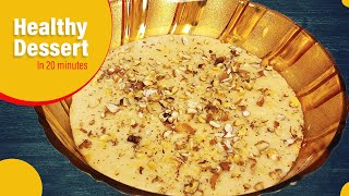 Easy & Healthy Dessert In 20 Minutes Meal time