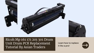 fix your Print Quality Issues Ricoh MP 161 171 201 301 Drum & PCR Replacement Guide by Asian Traders