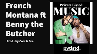 French Montana ft. Benny The Butcher (Funk Flex Exclusive) Prod by Cool & Dre