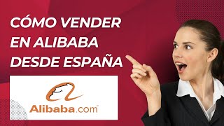 Cómo vender en Alibaba desde España a 200 países y 47M de clientes