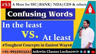 "In the least" vs "At least"|| Confusing Words (Session-53) || Homophones | Homonyms | By Ashwin Sir