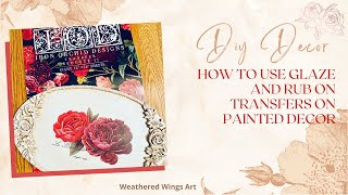 How to Use Decor Transfers on painted wood