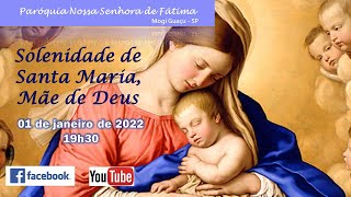 Santa Missa - Solenidade de Santa Maria, Mãe de Deus