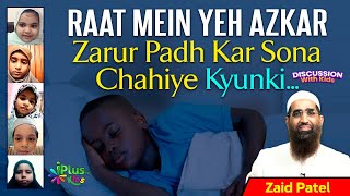 Raat Mein Yeh Azkar Zarur Padh Kar Sona Chahiye Kyunki... by Zaid Patel iPlus TV Kids