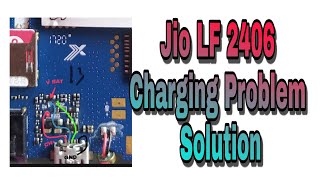 Jio LF 2406 Charging Problem Solution. Jio 2406 Charging Ways And Jumper Solution