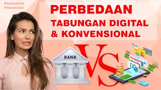 Perbedaan Tabungan Digital / Bank Digital dan Konvensional | Apa Itu Bank Digital?