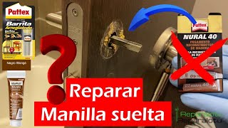 COMO REPARAR UNA MANILLA DE LA PUERTA SUELTA