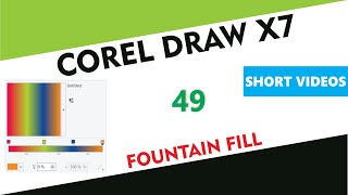 What is Fountain Fill Coloring - Corel Draw X7/X9 - Tutorial 49 - Short Videos