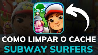 COMO LIMPAR o CACHE do SUBWAY SURFERS no CELULAR ANDROID