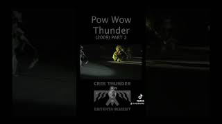 Pow Wow Thunder PART 2