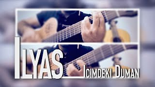 Ilyas Yalcintas - Icimdeki Duman Guitar Cover ♥️