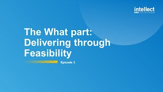 Design Thinking for Digital Enterprise - Episode 3 - Delivering through Feasibility