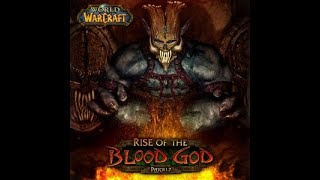 World of Warcraft 1.7 (Rise of the Blood God) Soundtrack