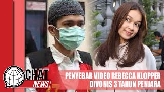 Penyebar Video Syur Rebecca Klopper Divonis 3 Tahun Penjara - Chatnews 19 Januari 2024