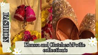 Khussa and Clutches&Potlie collection's @lifewithaizaakhtar