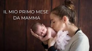 Il mio primo mese da mamma