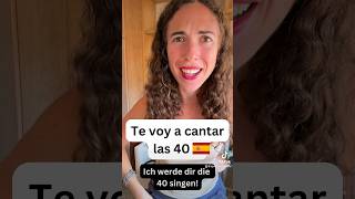 ¡Te voy a cantar las 40! Was bedeutet das wirklich?🎤🇪🇸🤔 #spanischfürdeutsche #spanischlernen