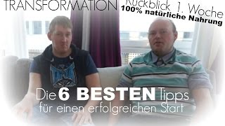 Rückblick 1. Woche und 6 Top Tipps für einen erfolgreichen Start