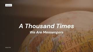 A Thousand Times - We Are Messengers (lyric video)