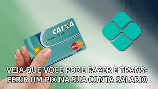 Conta Salario Faz e Transfere Pix - Veja Motivo que Pode