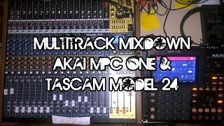 Multitrack Mixdown: Akai MPC One and Tascam Model 24