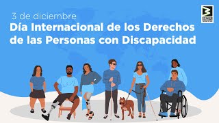 Hoy, 3 de diciembre, conmemoramos el Día Internacional de las Personas con Discapacidad.