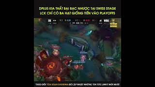 Dplus KIA thi đấu bạc nhược, đánh rơi ba cơ hội tới Playoffs