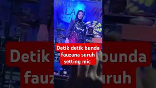 Detik detik bunda fauzana suruh setting micnya