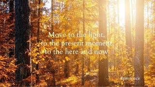 Moving to the present moment