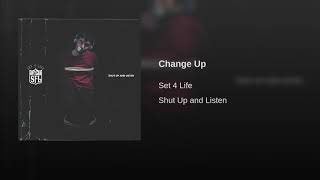 Set 4 Life - Change Up