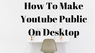 Make My YouTube Channel Public Visible to Viewers🔴How to make your channel public🔴