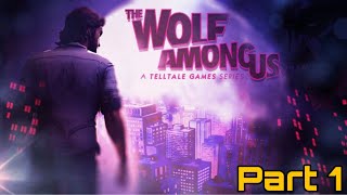 The Big Bad Wolf // Wolf Among Us part 1