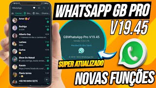 CHEGOU! NOVO WHATSAPP GB PRO V19.45 SUPER ATUALIZADO  2023 ANTIBAN (MELHOR DE TODOS)