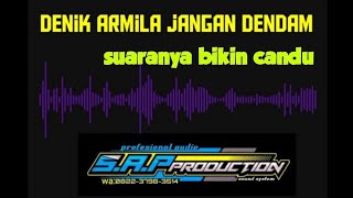 DENIK ARMILA JANGAN DENDAM SUARANYA BIKIN CANDU FT TITO BIGBAND S.A.P PRO