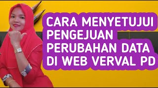 CARA MENYETUJUI PENGAJUAN PERUBAHAN DATA SISWA DI WEB VERVAL PD TERBARU