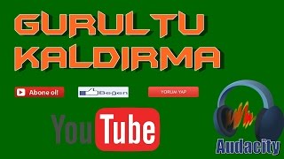 Audacity Kullanımı Gürültü Cızırtı Kaldırma