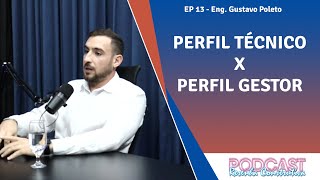 Perfil Técnico VS Perfil Gestor - Eng. Gustavo Poleto - Resenha Construtiva