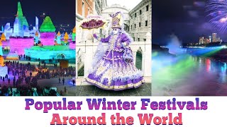 Popular Winter Festivals Around the World/ These festivals are making winter brighter and excited