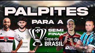 ⚽️PALPITES  - SEMIFINAL COPA DO BRASIL⚽️