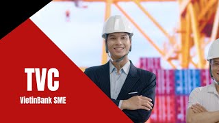 TVC quảng cáo 5s VietinBank SME | Dịch vụ sản xuất TVC