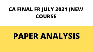 CA FINAL FR JULY 2021 PAPER REVIEW |OLD & NEW |  | By Finance9how