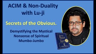 Lu-ji - Secrets of the Obvious -  Demystifying the Nonsense of Spiritual Mumbo-Jumbo