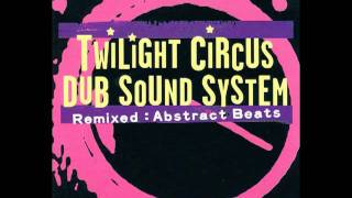 Twilight Circus Dub Sound System-Dance