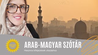 ARAB - MAGYAR ÚTISZÓTÁR 🌴 Gyakori arab kifejezések