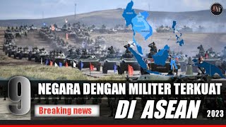 DAFTAR NEGARA DENGAN KEKUATAN MILITER TERKUAT DI ASEAN TAHUN 2023