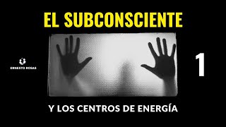 El subconsciente y los centros de energía - 1