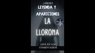 #shorts  Apariciones de La Lllorona