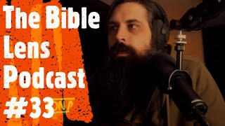 The Bible Lens Podcast #33: A Biblical Discussion With @theshagsworth