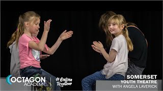 Octagon Academy - Somerset Youth Theatre: Youth Theatre Workshops 7