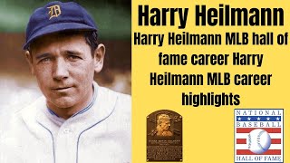 Harry Heilmann MLB hall of fame career | Harry Heilmann MLB career highlights